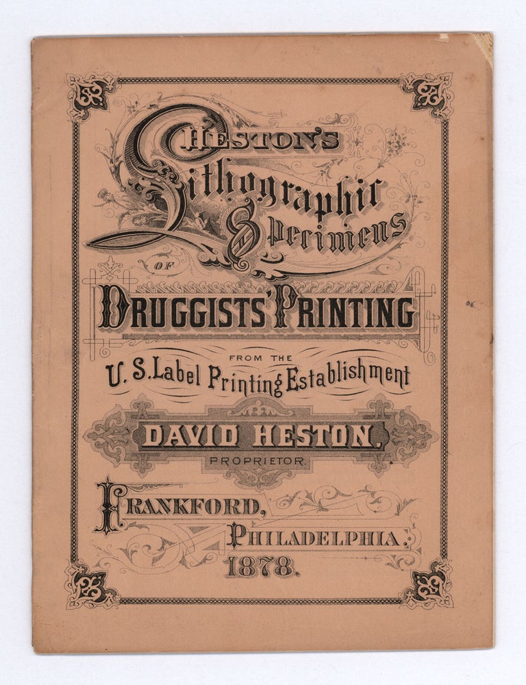 Item #10162 Heston’s Lithographic Specimens of Druggists’ Printing From the U. S. Label Printing Establishment David Heston, Proprietor. David Heston.