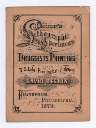 Item #10162 Heston’s Lithographic Specimens of Druggists’ Printing From the U. S. Label...