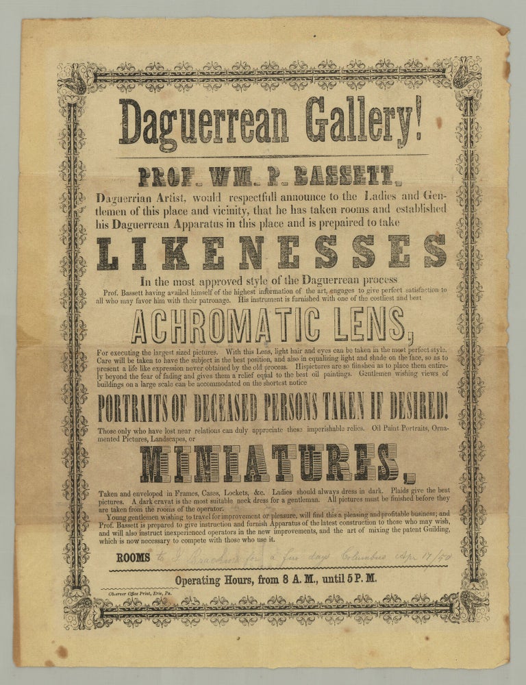 Item #10189 Daguerrean Gallery! Prof. Wm. P. Bassett, Daguerrian Artist, would respectfull[y] announce to the Ladies and Gentlemen of this place and vicinity&hellip;. William P. Bassett.
