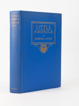 Little America : Aerial Exploration in the Antarctic : The Flight to the South Pole.