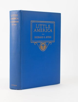 Little America : Aerial Exploration in the Antarctic : The Flight to the South Pole.