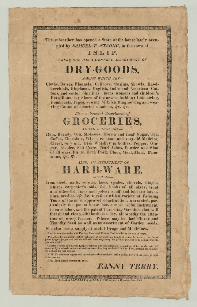 Item #10379 The subscriber has opened a Store at the house lately occupied by Samuel T. Strong, in the town of Islip, Where She Has a General Assortment of Dry-Goods…. Fanny Terry.