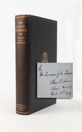 Item #10385 The Black Worker : The Negro and the Labor Movement. Sterling D. Spero, Abram L. Harris