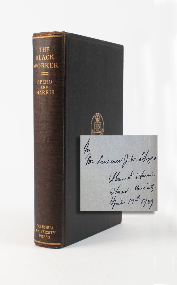 Item #10385 The Black Worker : The Negro and the Labor Movement. Sterling D. Spero, Abram L. Harris.