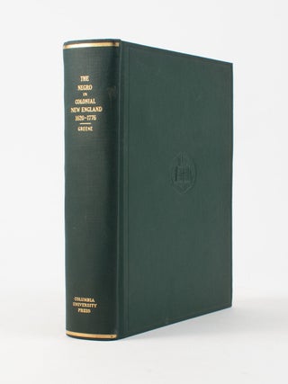 The Negro in Colonial New England 1620&ndash;1776.