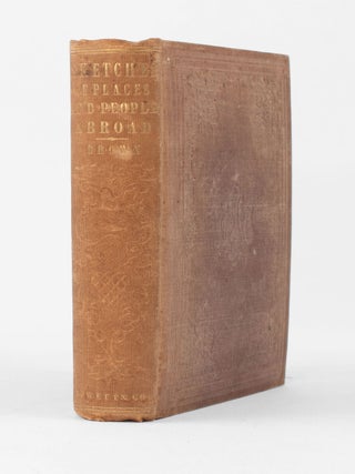 Item #10439 The American Fugitive in Europe. Sketches of Places and People Abroad. William Wells...