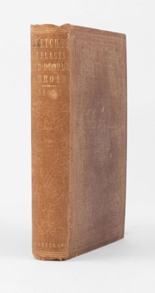 Item #10439 The American Fugitive in Europe. Sketches of Places and People Abroad. William Wells...