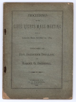 Item #10455 Proceedings of the Civil Rights Mass-Meeting Held at Lincoln Hall, October 22, 1883...