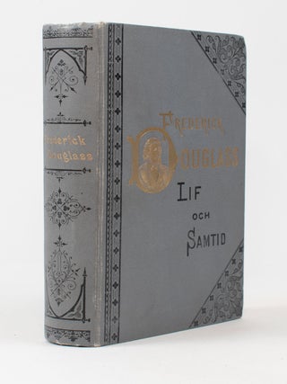 Item #10481 Frederick Douglass Lif och Samtid. [Life and Times of Frederick Douglass.]. Frederick...