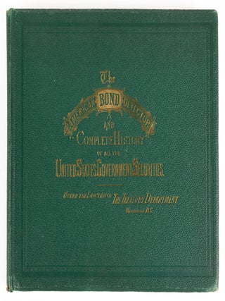 Item #10500 The American Bond Detector; and Complete History of the United States Government...