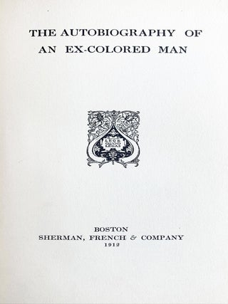 Item #10502 The Autobiography of an Ex-Colored Man. James Weldon Johnson