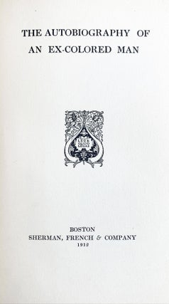 Item #10502 The Autobiography of an Ex-Colored Man. James Weldon Johnson