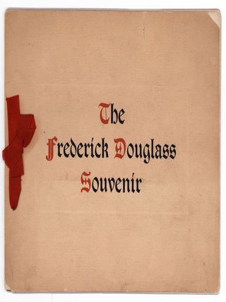 Item #10508 The Frederick Douglass Souvenir. FREDERICK DOUGLASS, Frederick Douglass Estate