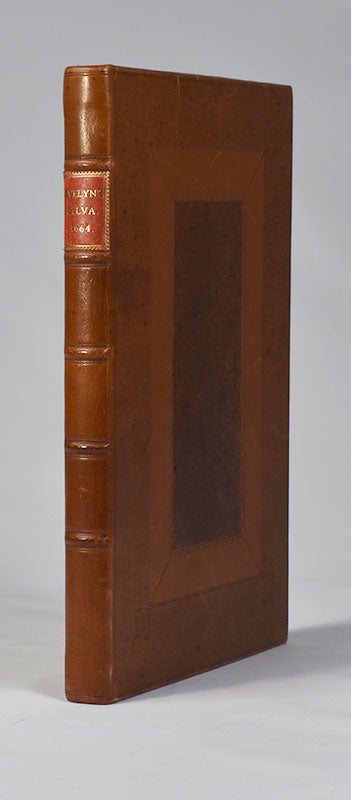Item #1874 Sylva, or a Discourse of Forest-Trees, and the Propogation of Timber in His Majesties Dominion. By J.E. Esq; As it was Deliver'd in the Royal Society…To which is annexed Pomona, Or, An Appendix concerning Fruit-Trees in relation to Cider; The Making and several ways of Ordering it…Also Kalendarium Hortense; Or, Gard'ners Almanac; Directing what he is to do Monthely throughout the Year. John Evelyn.