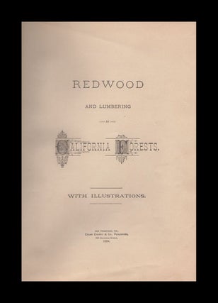 Redwood And Lumbering in California Forests.