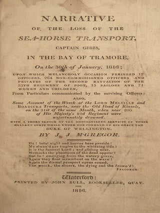 Item #2649 Narrative of the Loss of the Sea-Horse Transport, Captain Gibbs, in the Bay of...