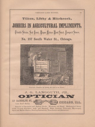 History of the Great Chicago Lake Tunnel, the Causes Which Led to its Conception, the Great Undertaking, Obstacles Encountered, How the Work Was Performed, Launch of the Crib, the New Water Works Building, Etc. Together With Sketches of the Visits of Several Illustrious Parties to the Works, and a Midnight Train of Cars Beneath Lake Michigan. Also the Successful Completion of the Great Enterprise.