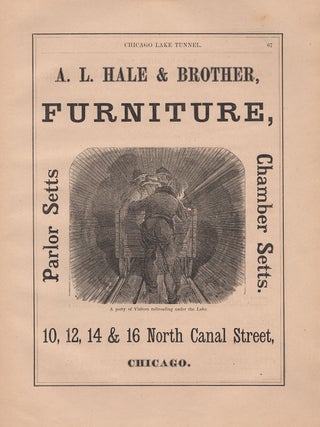 History of the Great Chicago Lake Tunnel, the Causes Which Led to its Conception, the Great Undertaking, Obstacles Encountered, How the Work Was Performed, Launch of the Crib, the New Water Works Building, Etc. Together With Sketches of the Visits of Several Illustrious Parties to the Works, and a Midnight Train of Cars Beneath Lake Michigan. Also the Successful Completion of the Great Enterprise.