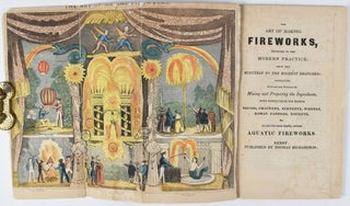 Item #2914 The Art of Making Fireworks, Improved to the Modern Practice from the Minutest to the...