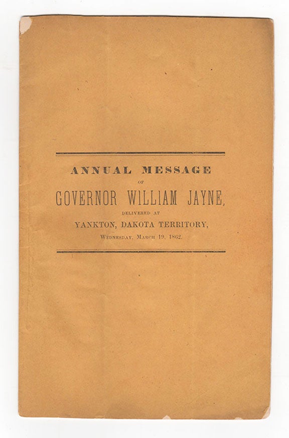 Item #2976 Annual Message of Governor William Jayne. William Jayne.
