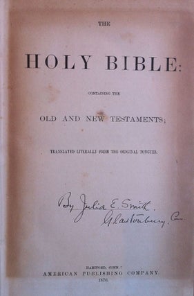 The Holy Bible : Containing the Old and New Testaments; Translated Literally from the Original Tongues [and with a Preface] (by Julia E. Smith)