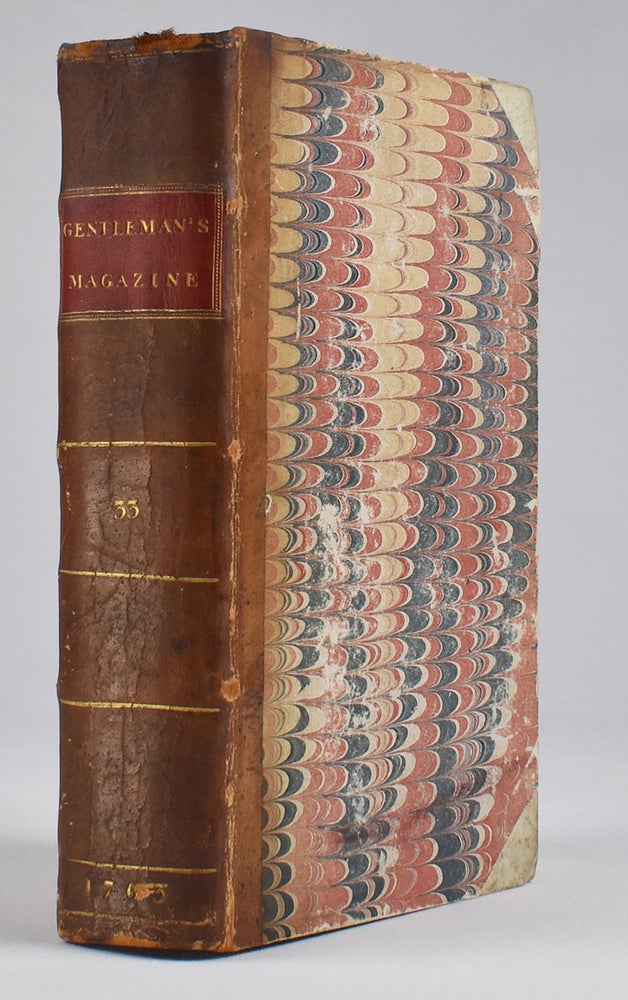 Item #3102 The Gentleman’s Magazine, and Historical Chronicle. Volume XXXIII. For the Year M.DCC.LXIII. January to December, 1763. Sylvanus Urban, ed, Edward Cave.