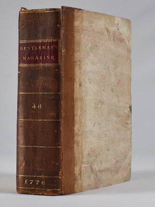 Item #3120 The Gentleman’s Magazine, and Historical Chronicle. Volume XLVI. For the Year...
