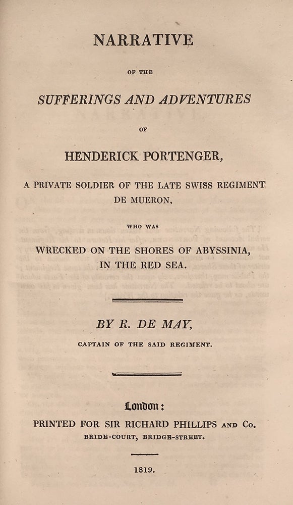 Item #3415 Narrative of Thirty-Four Years Slavery and Travels [Bound with:] De May, R. Narrative of the Sufferings and Adventures of Henderick Portenger, a Private Soldier of the Late Swiss Regiment De Meuron, Who Was Wrecked on the Shores of Abyssinia, in the Red Sea. Dumont, ierre, oseph.