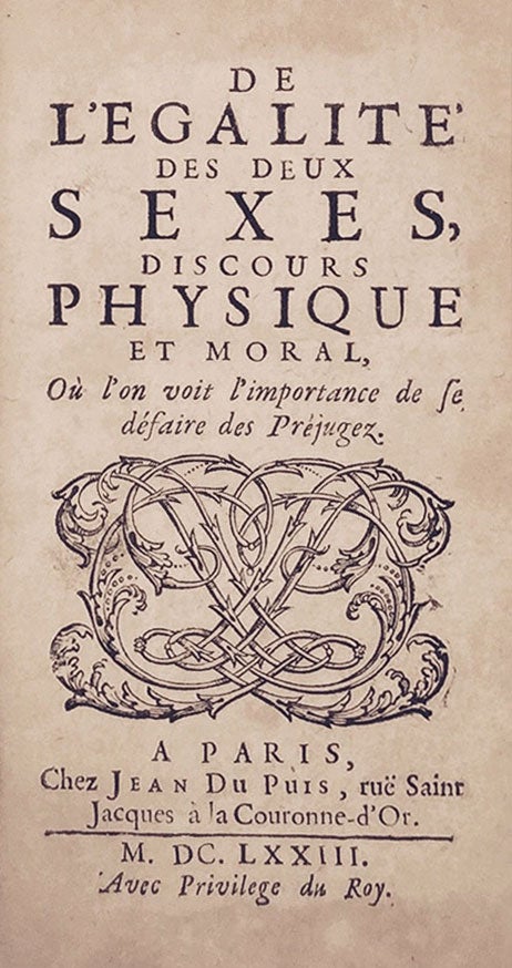 Item #3536 De L’Égalité des Deux Sexes, Discours Physique et Moral, où l’on voit l’importance de se défaire des Préjugez. Poulain [Poullain, François de la Barre.