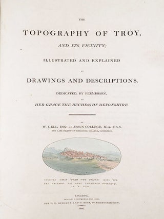 The Topography of Troy, and Its Vicinity; Illustrated and Explained by Drawings and Descriptions.