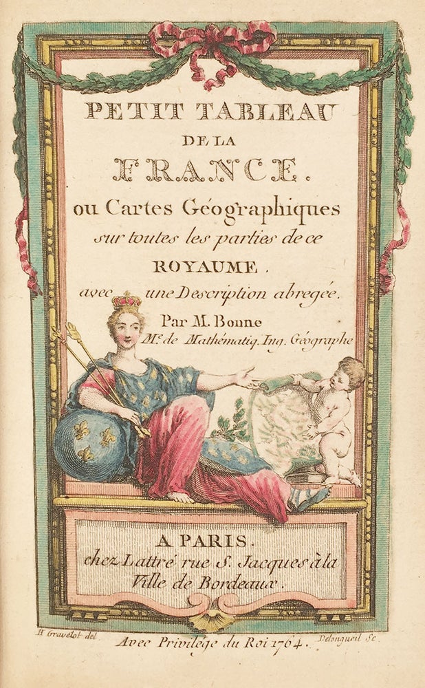 Item #3596 Petit Tableau de la France, ou Cartes Géographiques ou cartes geographiques sur toutes les parties de ce royaume. Avec une description abregée. Bonne, Rigobert.