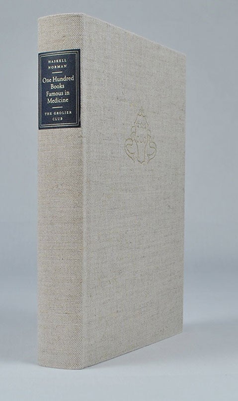 Item #3654 One Hundred Books Famous in Medicine. Haskell F. Norman.