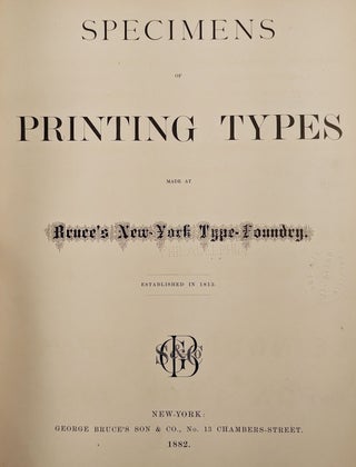 Item #4063 Specimens of Printing Types Made at Bruce’s New York Type Foundry [with supplements...