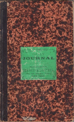 Item #4203 The Daily Journal for Ship Ontario from New York for San Francisco. Josiah...