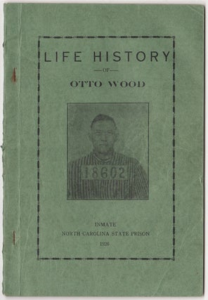 Item #4303 Life History of Otto Wood : Inmate : State Prison : 1926. Otto Wood, unknown