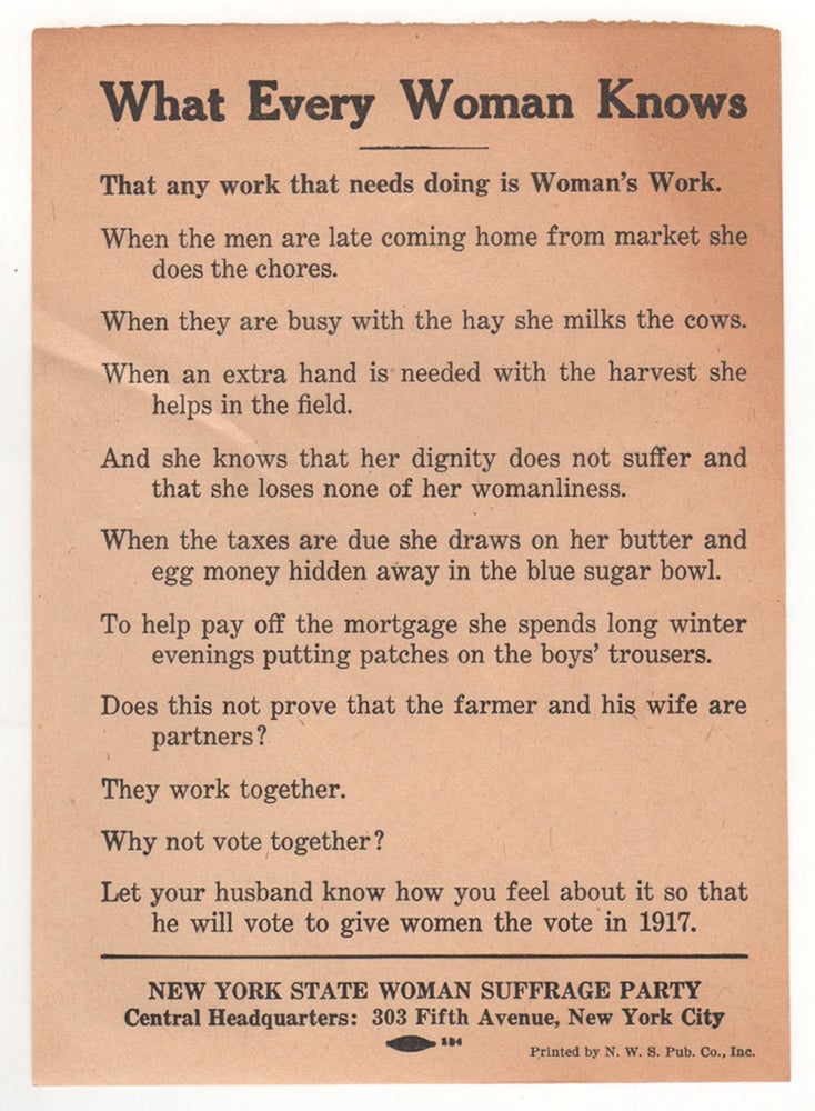 Item #4436 What Every Woman Knows: That any work that needs doing is Woman’s Work. New York State Woman Suffrage Party.