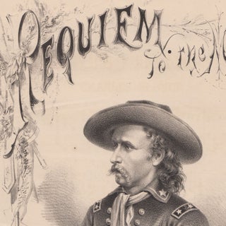 Requiem to the Memory of Gen. Geo. A. Custer.