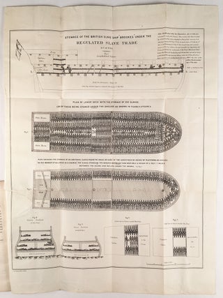 Regulated Slave Trade. From the Evidence of Robert Stokes, Esq., Given Before the Select Committee of the House of Lords, in 1849. With a plate showing the stowage of a British slave ship, during the regulated slave trade.