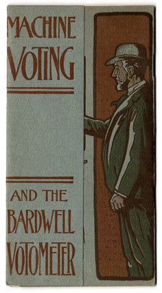 Machine Voting and the Bardwell Votometer.