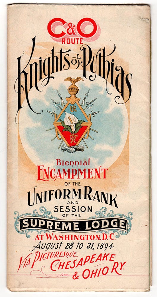 Item #5014 C & O Route: Knights of Pythias Biennial Encampment of the Uniform Rank and Session of the Supreme Lodge at Washington D.C., August 28–31, 1894. Chesapeake, Ohio Railway.