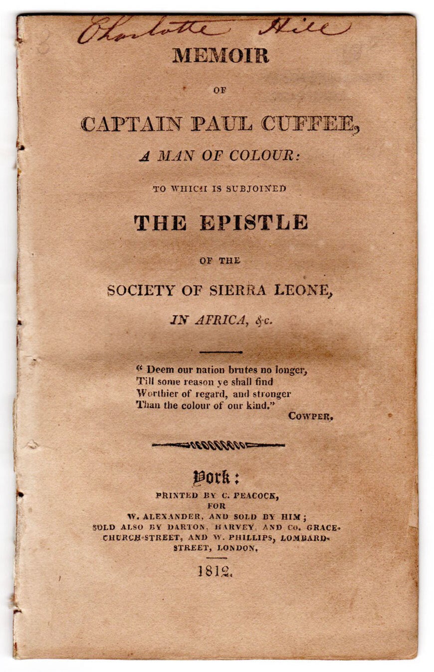 Memoir of Captain Paul Cuffee, a Man of Colour: to Which is Subjoined ...