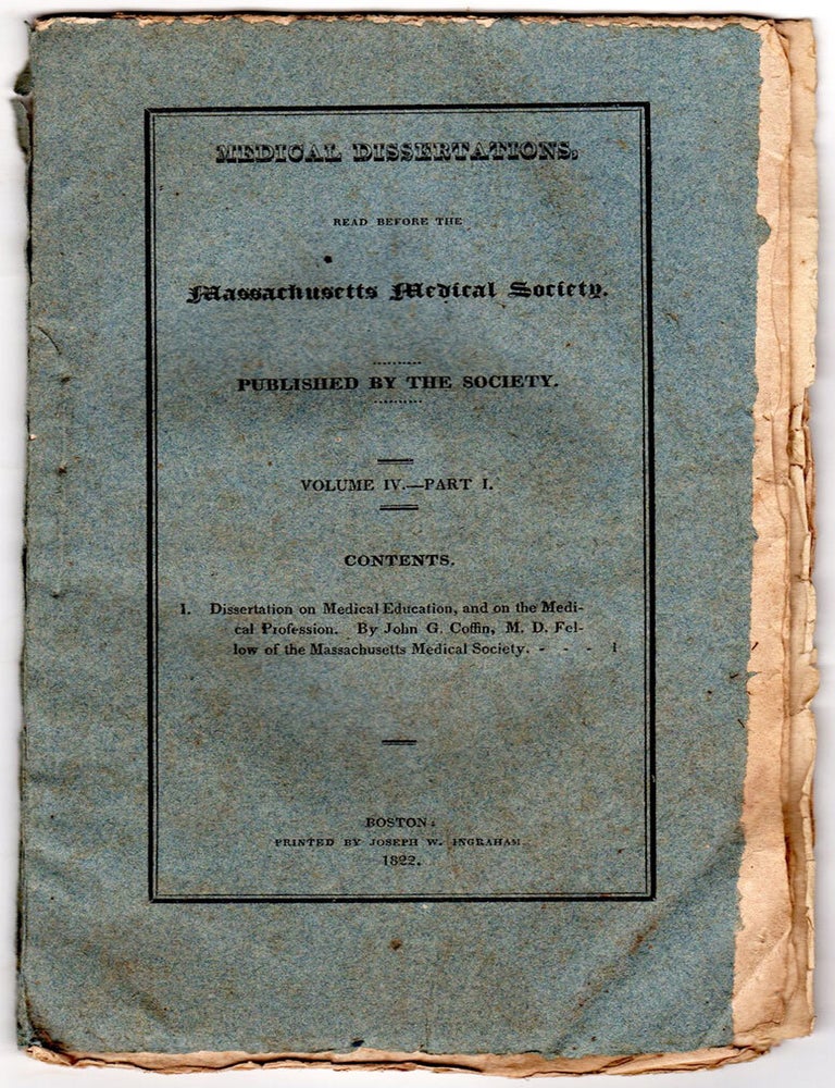 Item #5353 “A Dissertation on Medical Education, and on the Medical Profession,” in Medical Dissertations read before the Massachusetts Medical Society. John G. Coffin, M. D.