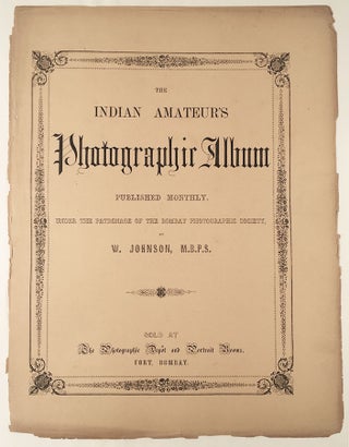 Item #5440 The Indian Amateur’s Photographic Album. Published Monthly, under the Patronage of...