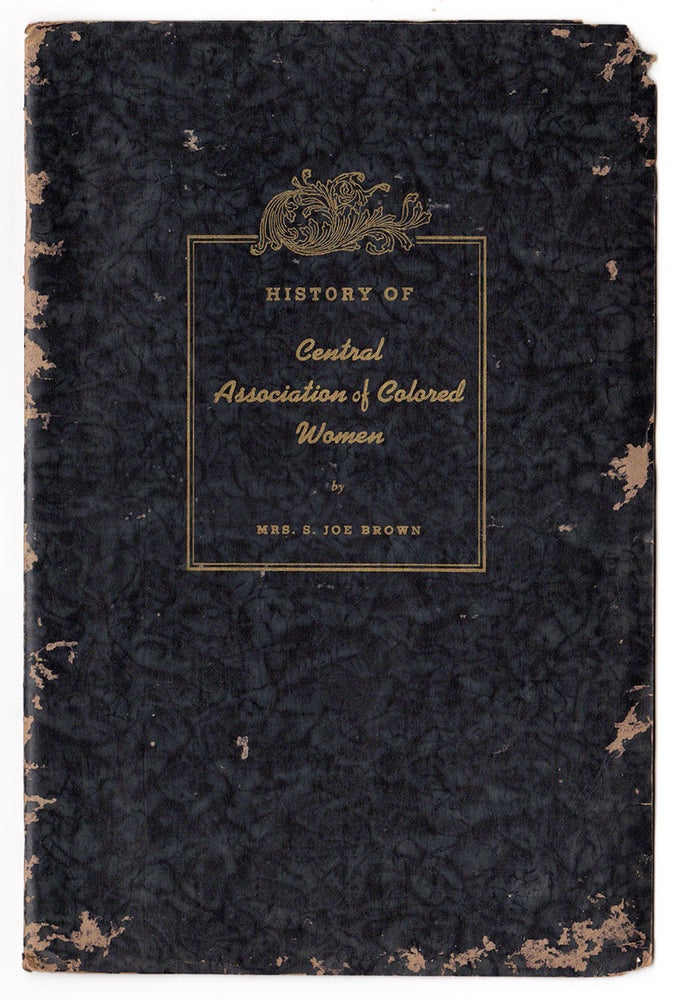 Item #5442 History of Central Association of Colored Women. Mrs. S. Joe Brown.