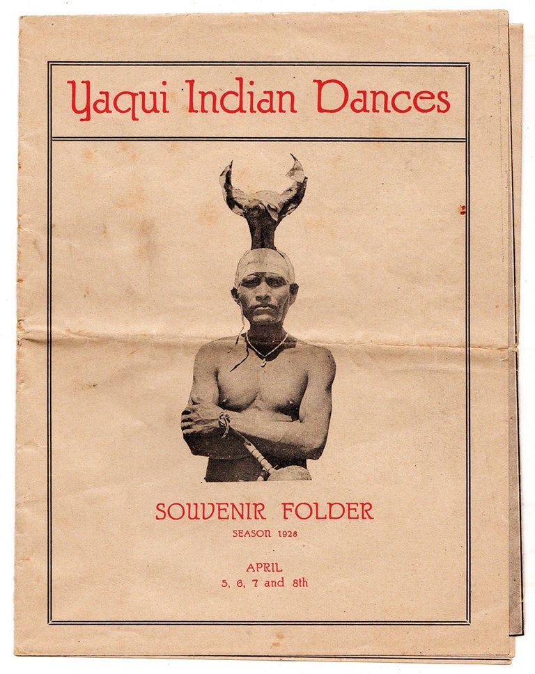 Item #5495 Yaqui Indian Dances. Souvenir Folder. Season 1928. April 5, 6, 7 and 8th. Tuscon Chamber of Commerce.