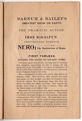 The Barnum & Bailey Greatest Show on Earth. P.T. Barnum and J.A. Bailey, Equal Owners. Together with the Most Stupendous and Regal Historical Production of Any Era, Nero; or, The Destruction of Rome. A Grandly Realistic, Classic and Romantic Spectable, Invented, Designed and Produced by Imre Kiralfy. [Cover-title] Imre Kiralfy’s Grand Romantic Historical Spectacle Nero, or the Destruction of Rome.