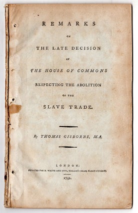 Item #5534 Remarks on the Late Decision of the House of Commons Respecting the Abolition of the...