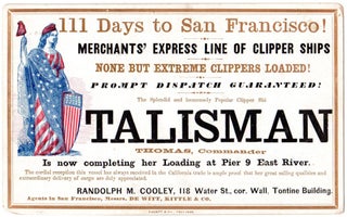 Item #5610 111 Days to San Francisco! Merchants’ Express Line of Clipper Ships[.] None But...