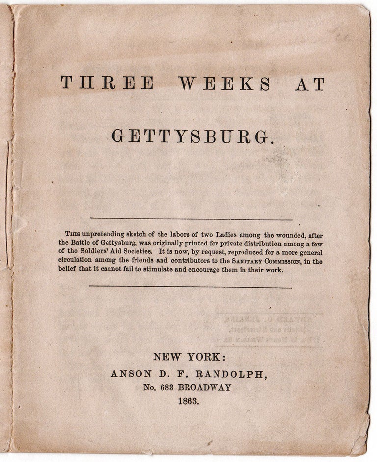 Item #5616 Three Weeks at Gettysburg. Georgeanna Muirson Woolsey.