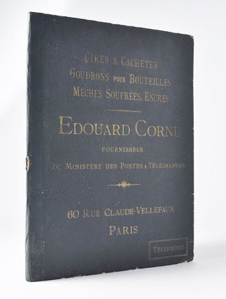 Cires á Cacheter, Goudrons pour Bouteilles, Méches Soufrées, Encres. Edouard Cornu, Fournisseur du Ministère des Postes & Télégraphes.